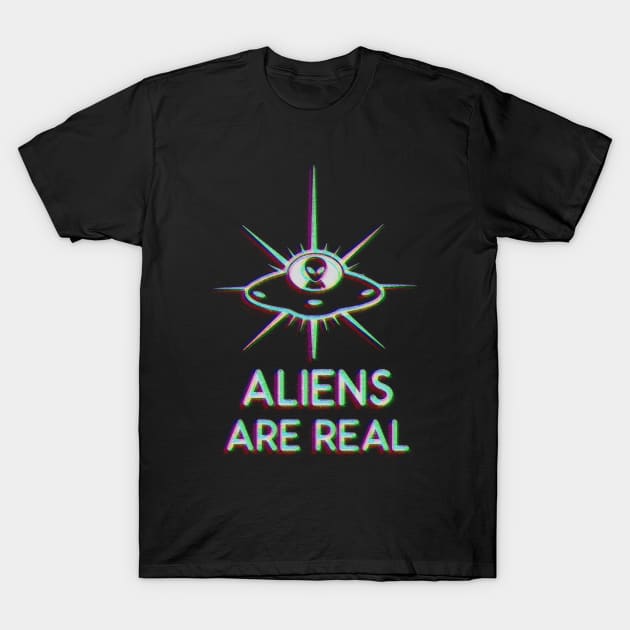 Aliens Are Real - UFO / UAP (Glitched Version) T-Shirt by SpaceAlienTees